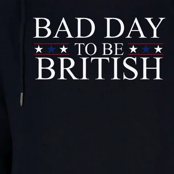 Funny 4th Of July Bad Day To Be British Womens Funnel Neck Pullover Hood