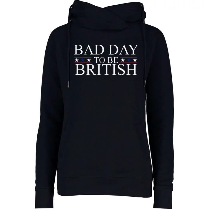 Funny 4th Of July Bad Day To Be British Womens Funnel Neck Pullover Hood