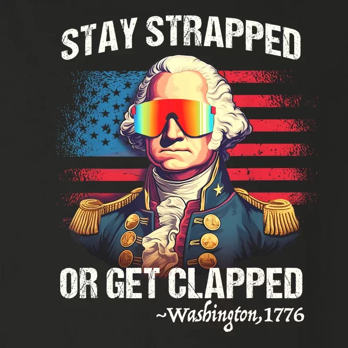 Funny 4th Of July Stay Strapped Get Clapped Washington Toddler Long Sleeve Shirt