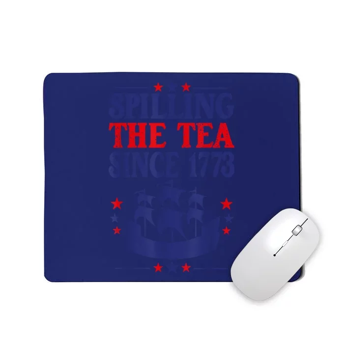 Fun 4th Of July Spilling The Tea Since 1773 Teacher Mousepad