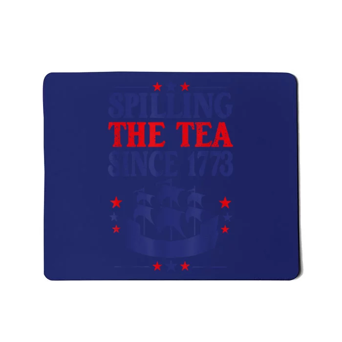 Fun 4th Of July Spilling The Tea Since 1773 Teacher Mousepad