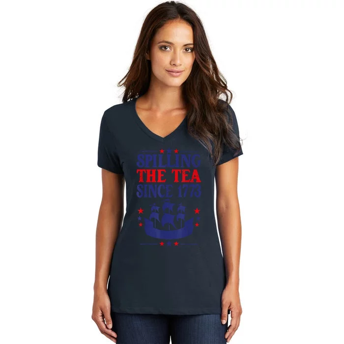 Fun 4th Of July Spilling The Tea Since 1773 Teacher Women's V-Neck T-Shirt