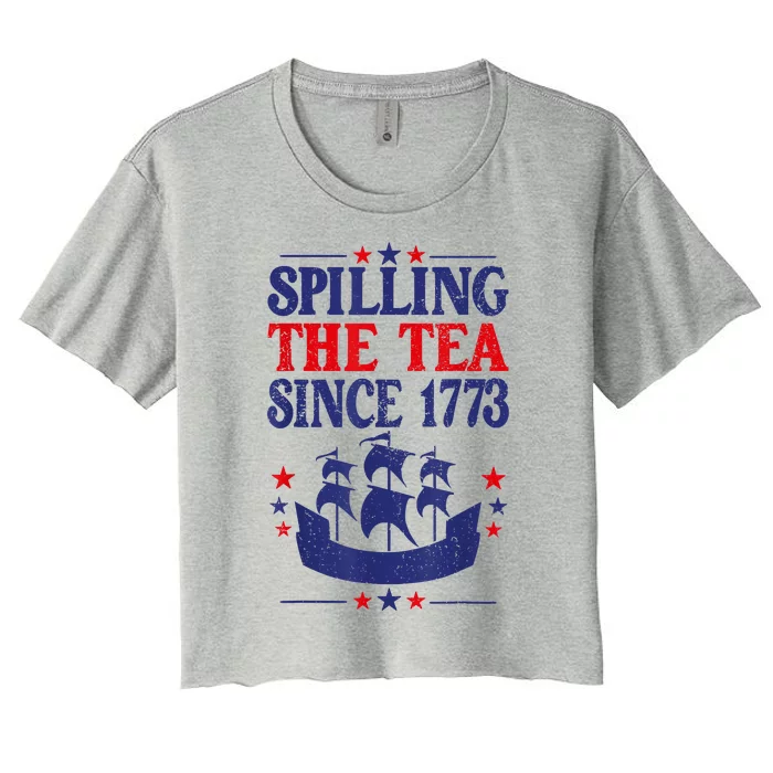 Fun 4th Of July Spilling The Tea Since 1773 Teacher Women's Crop Top Tee