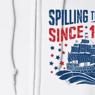 Funny 4th Of July Spilling The Tea Since 1773 Fourth Of July Full Zip Hoodie