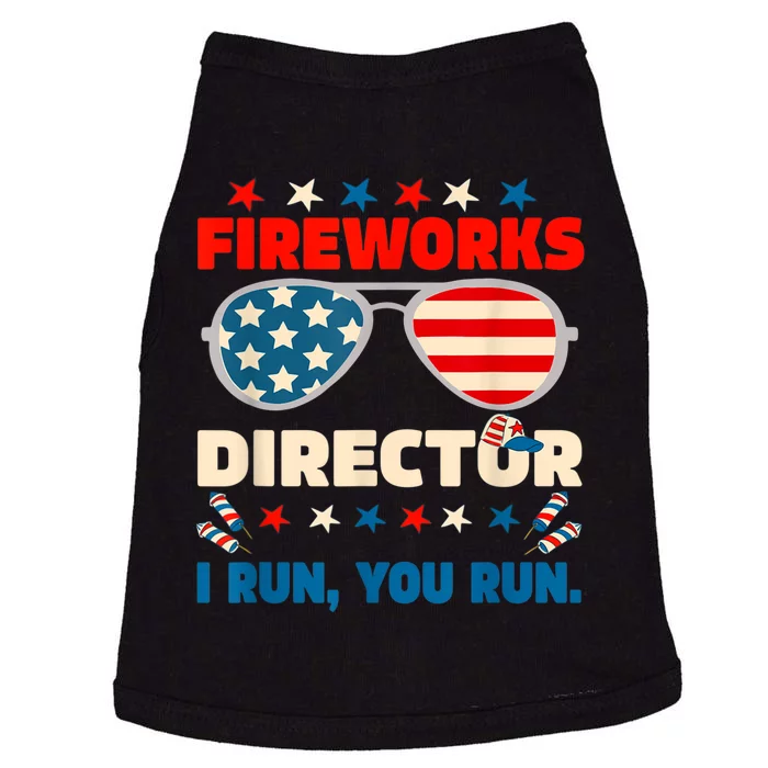 Funny 4th Of July Fireworks Director I Run You Run Doggie Tank