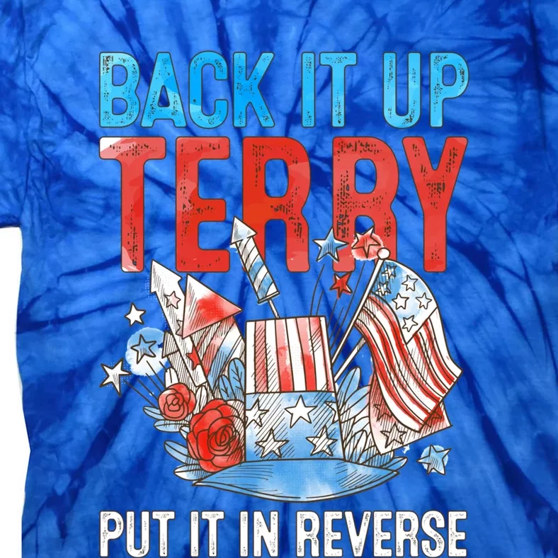 Funny 4th Of July Firework Back Up Terry Put It In Reverse Great Gift Tie-Dye T-Shirt