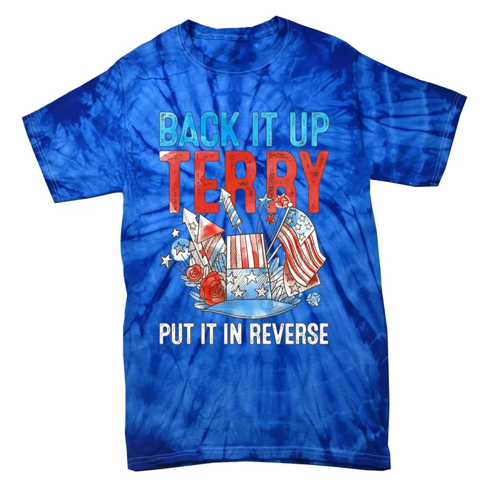 Funny 4th Of July Firework Back Up Terry Put It In Reverse Great Gift Tie-Dye T-Shirt