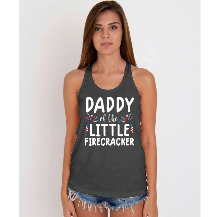 Funny 4th Of July Funny Gift Tee Daddy Little Firecracker Gift Women's Knotted Racerback Tank