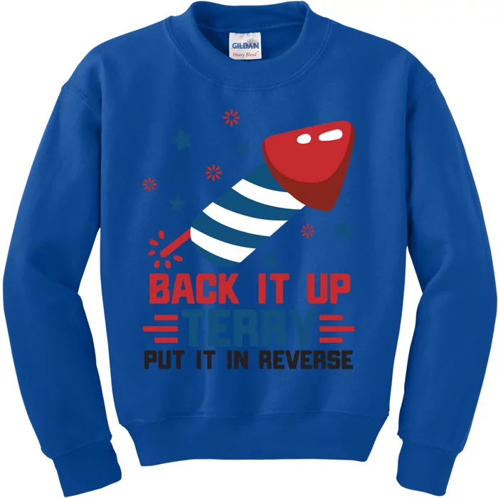 Funny 4th Of July Us Flag Back It Up Terry Put It In Reverse Funny Gift Kids Sweatshirt