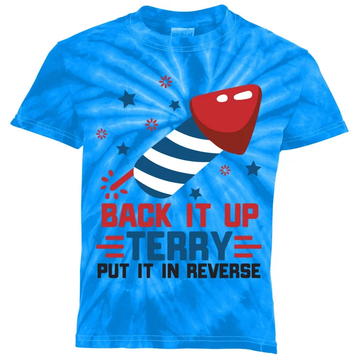 Funny 4th Of July Us Flag Back It Up Terry Put It In Reverse Funny Gift Kids Tie-Dye T-Shirt