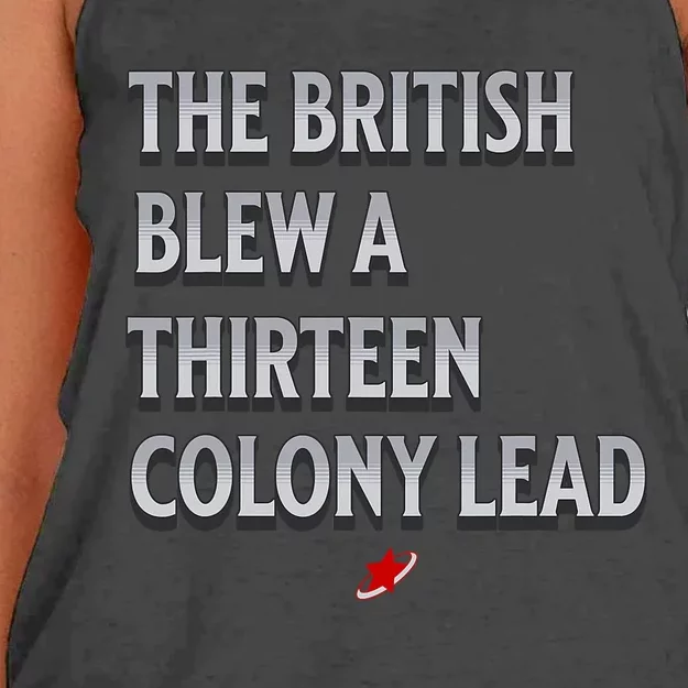 Funny 4th Of July The British Blew A Thirteen Colony Lead Women's Knotted Racerback Tank