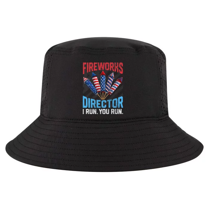 Funny 4th Of July Fireworks Director I Run You Run Cool Comfort Performance Bucket Hat