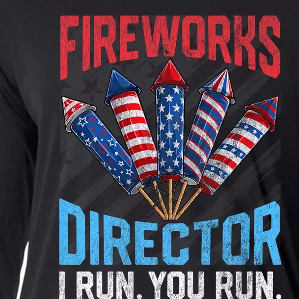 Funny 4th Of July Fireworks Director I Run You Run Cooling Performance Long Sleeve Crew