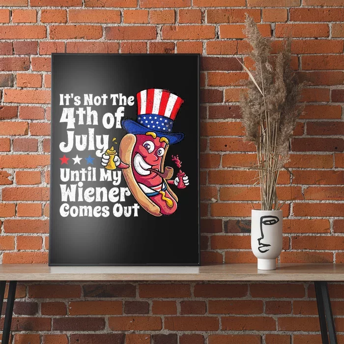 Funny 4th Of July Hot Dog Wiener Comes Out Adult Humor Gift Poster