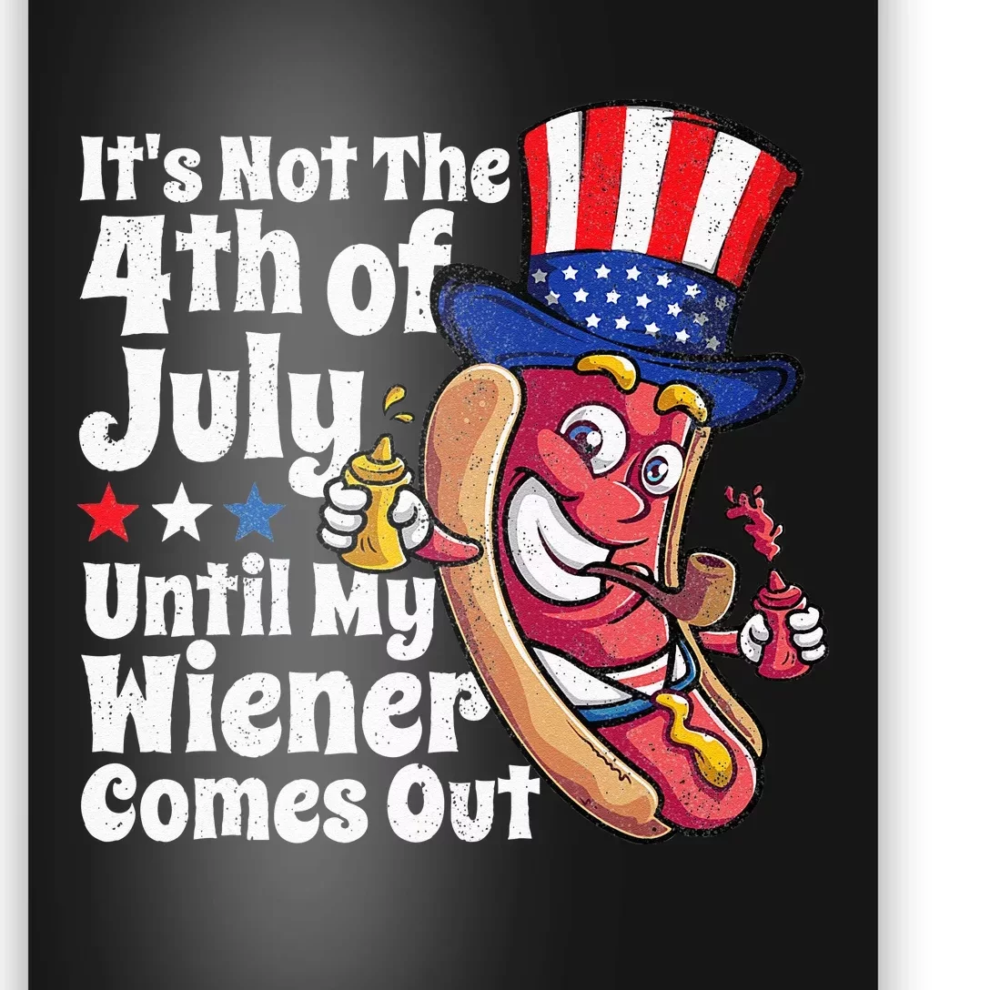 Funny 4th Of July Hot Dog Wiener Comes Out Adult Humor Gift Poster