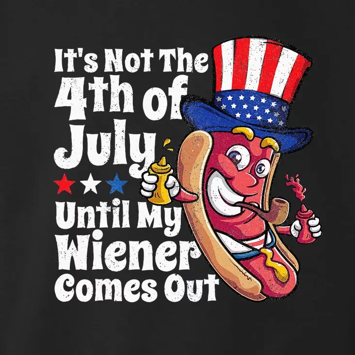 Funny 4th Of July Hot Dog Wiener Comes Out Adult Humor Gift Toddler Hoodie