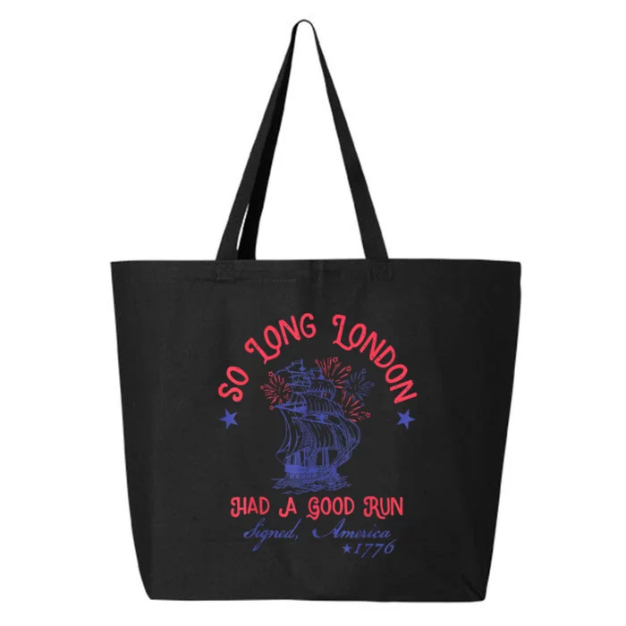 Funny 4th Of July So Long London Had A Good Run Gift 25L Jumbo Tote