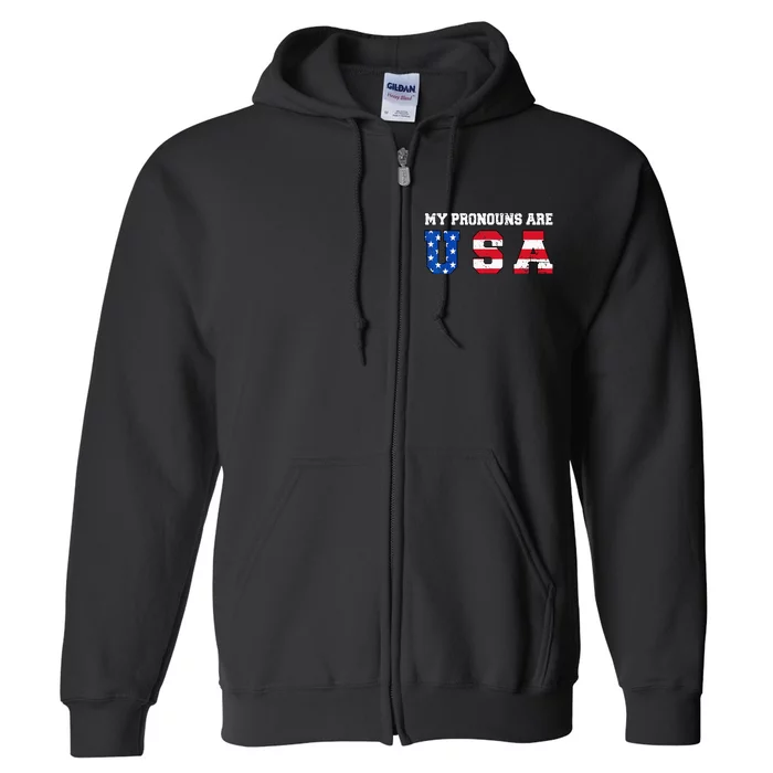 Funny 4th of July American Saying My Pronouns Are USA Full Zip Hoodie