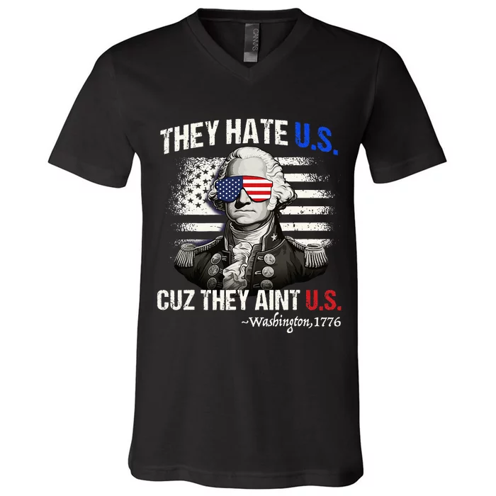 Funny 4th of July Hate Us Aint Us George Washington V-Neck T-Shirt