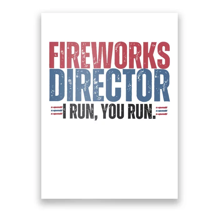 Funny 4th Of July Fireworks Director Independence Day Poster