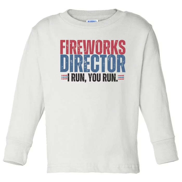 Funny 4th Of July Fireworks Director Independence Day Toddler Long Sleeve Shirt