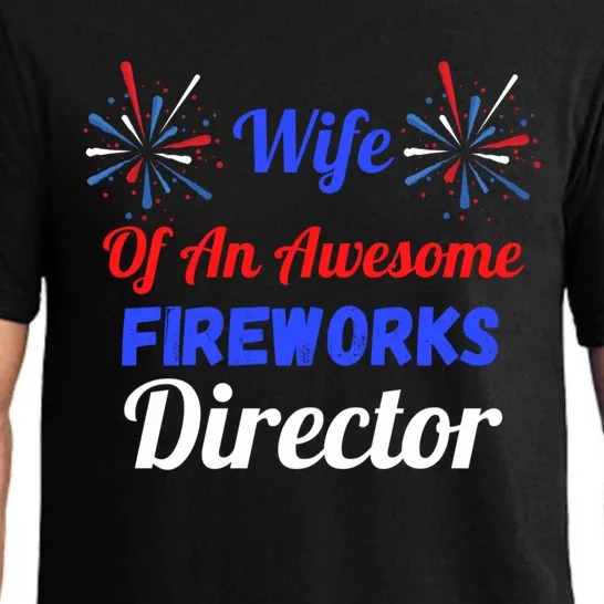 Funny 4th Of July Wife Of An Awesome Fireworks Director Cool Gift Pajama Set