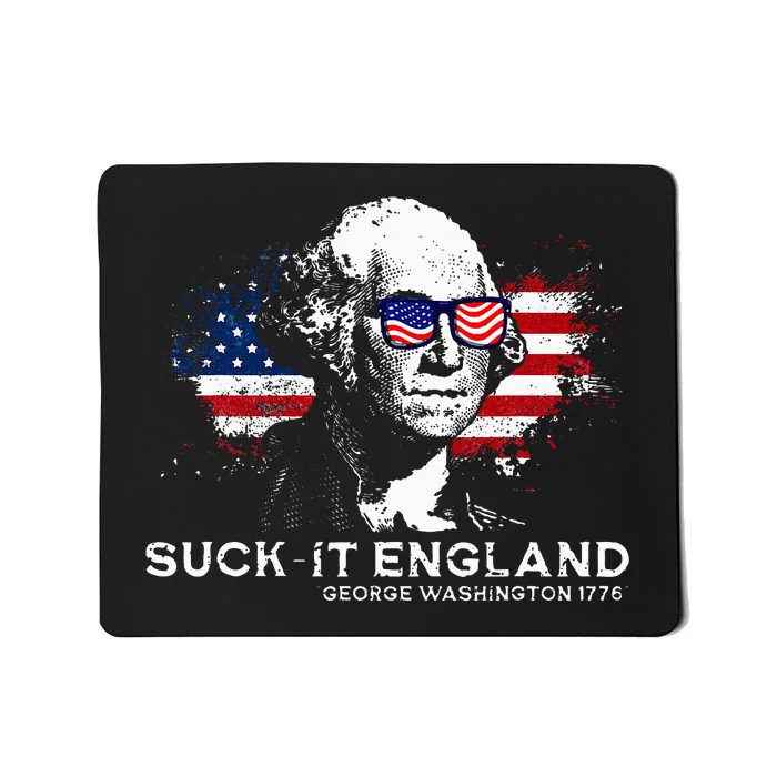 Funny 4th Of July George Washington 1776 Suck It England Mousepad