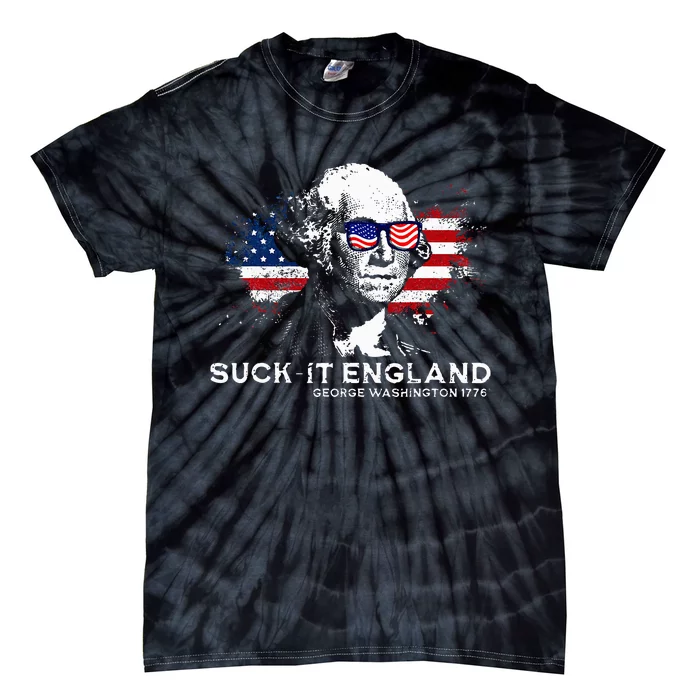 Funny 4th Of July George Washington 1776 Suck It England Tie-Dye T-Shirt