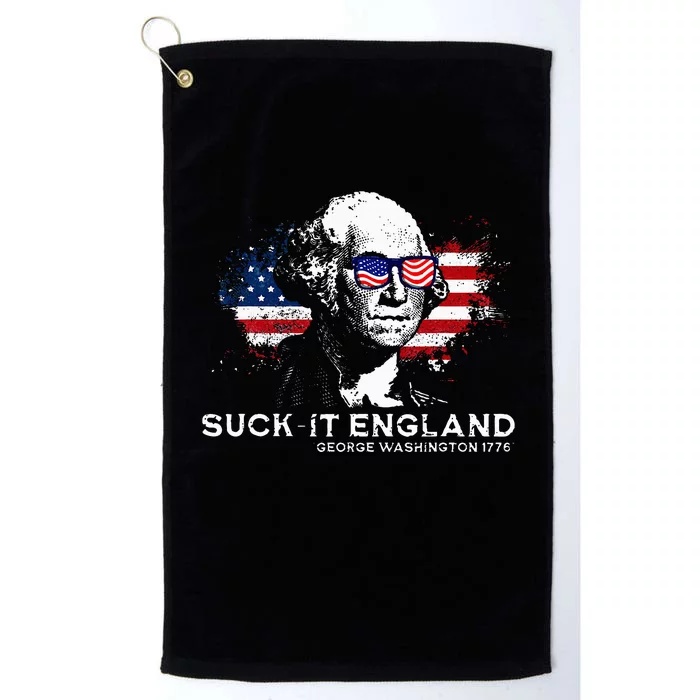 Funny 4th Of July George Washington 1776 Suck It England Platinum Collection Golf Towel