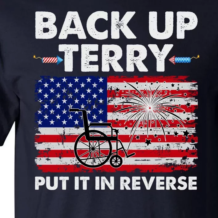 Fourth 4th Of July Back Up Terry Put It In Reverse USA Flag Tall T-Shirt