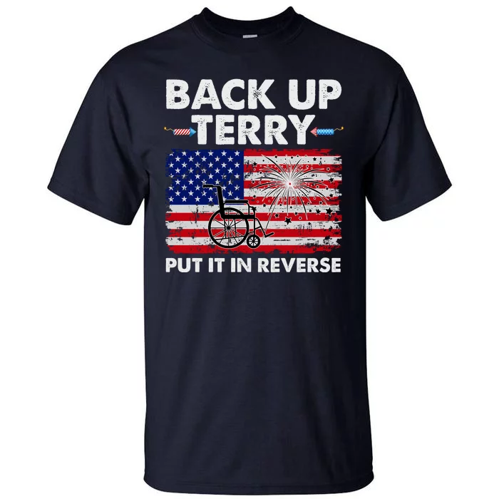 Fourth 4th Of July Back Up Terry Put It In Reverse USA Flag Tall T-Shirt