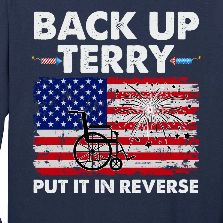 Fourth 4th Of July Back Up Terry Put It In Reverse USA Flag Tall Long Sleeve T-Shirt