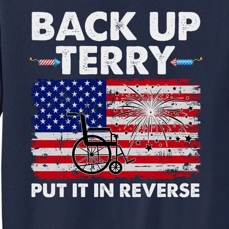 Fourth 4th Of July Back Up Terry Put It In Reverse USA Flag Tall Sweatshirt