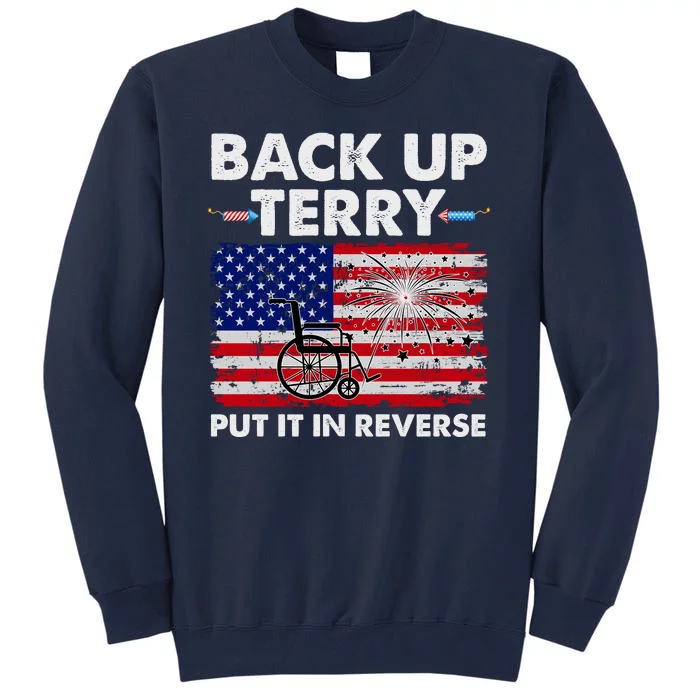 Fourth 4th Of July Back Up Terry Put It In Reverse USA Flag Tall Sweatshirt