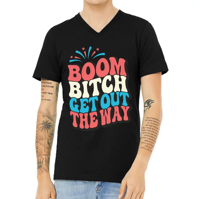 Fireworks 4th Of July Boom Bitch Get Out The Way V-Neck T-Shirt