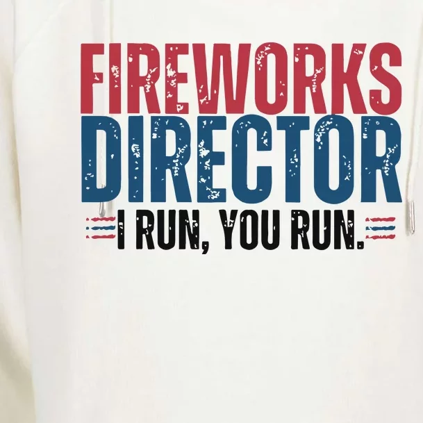 Funny 4th Of July Fire Works Director I Run You Run Womens Funnel Neck Pullover Hood