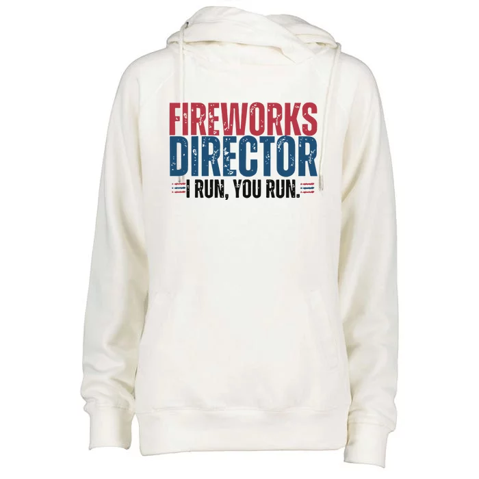 Funny 4th Of July Fire Works Director I Run You Run Womens Funnel Neck Pullover Hood