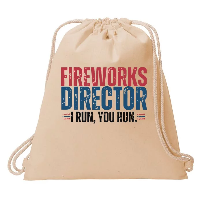 Funny 4th Of July Fire Works Director I Run You Run Drawstring Bag