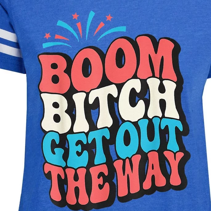 Fireworks 4th Of July Boom Bitch Get Out The Way Enza Ladies Jersey Football T-Shirt