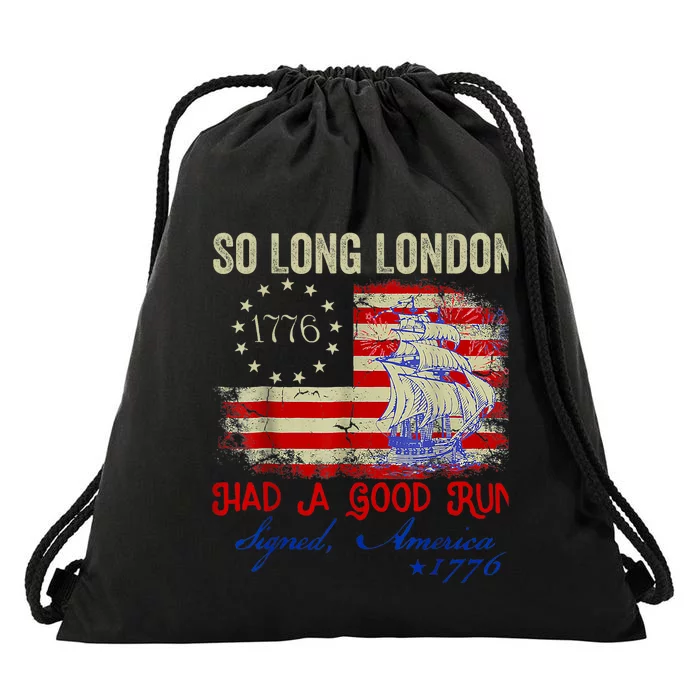 Funny 4th Of July So Long London Had A Good Run Drawstring Bag