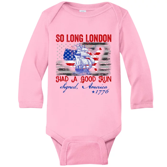 Funny 4th Of July So Long London Had A Good Run Baby Long Sleeve Bodysuit