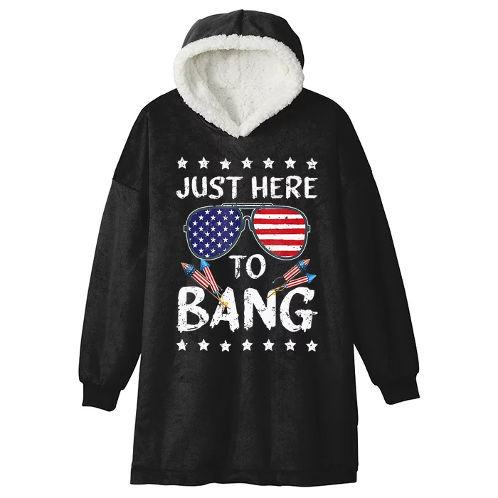 Funny 4th Of July Im Just Here To Bang USA Flag Sunglasses Hooded Wearable Blanket