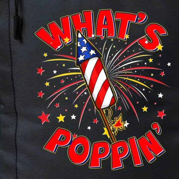 Funny 4th Of July What's Poppin Fireworks Rocket Daily Commute Backpack