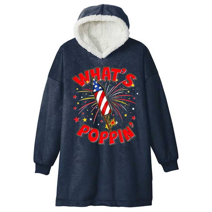 Funny 4th Of July What's Poppin Fireworks Rocket Hooded Wearable Blanket