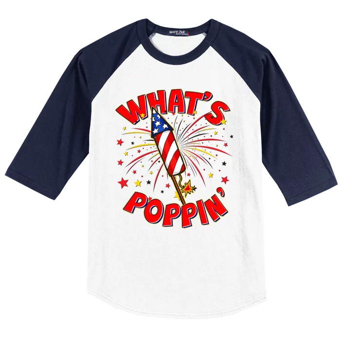 Funny 4th Of July What's Poppin Fireworks Rocket Baseball Sleeve Shirt