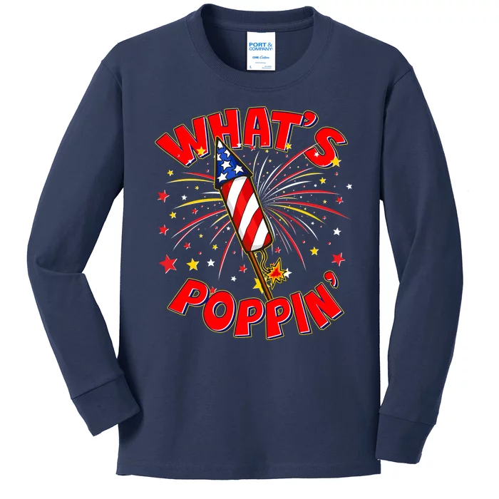 Funny 4th Of July What's Poppin Fireworks Rocket Kids Long Sleeve Shirt