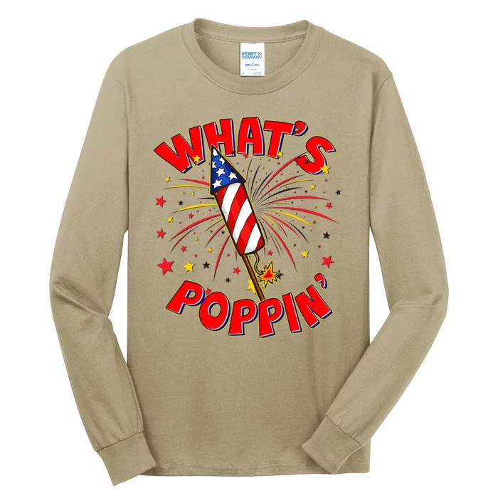 Funny 4th Of July What's Poppin Fireworks Rocket Tall Long Sleeve T-Shirt