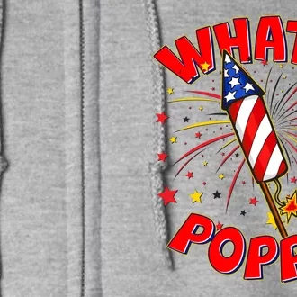 Funny 4th Of July What's Poppin Fireworks Rocket Full Zip Hoodie