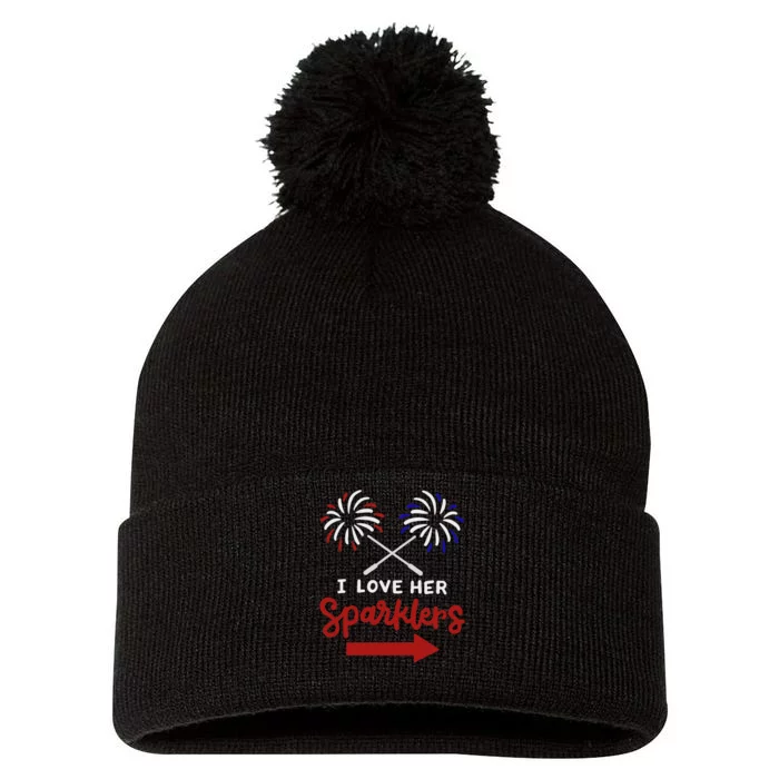 Funny 4th Of July I Love Her Sparklers Matching Couple Him Pom Pom 12in Knit Beanie