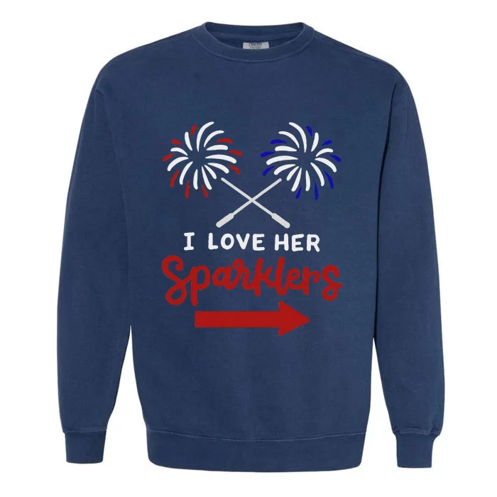 Funny 4th Of July I Love Her Sparklers Matching Couple Him Garment-Dyed Sweatshirt